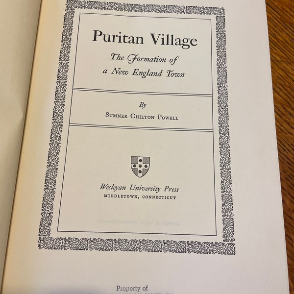 Antique Book- Puritan Village: The Formation of a New England Town, Sumner Chilton Powell, Hardcover