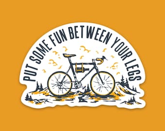 Put Some Fun Between Your Legs Sticker, Bicycle Sticker, Bicycle Pun, Laptop Sticker, Souvenir Sticker | FREE SHIPPING