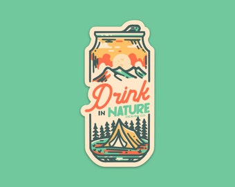 Drink in Nature Sticker, Camping Sticker, Beer Sticker, Weatherproof Sticker, Laptop Sticker, Nalgene Sticker | FREE SHIPPING