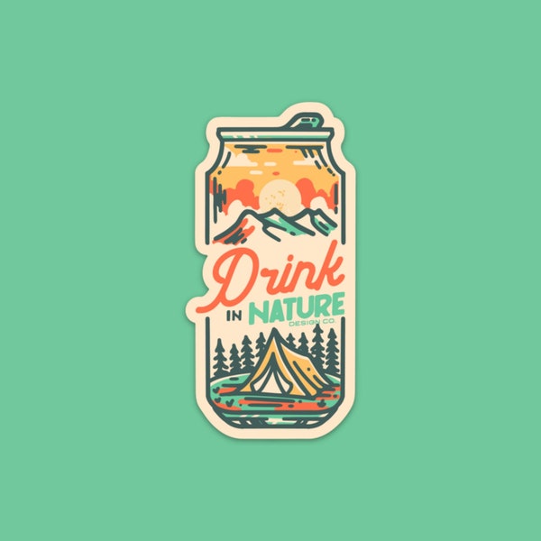 Drink in Nature Sticker, Camping Sticker, Beer Sticker, Weatherproof Sticker, Laptop Sticker, Nalgene Sticker | FREE SHIPPING