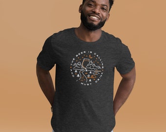 The Beer is Calling and I Must Drink Unisex T-shirt