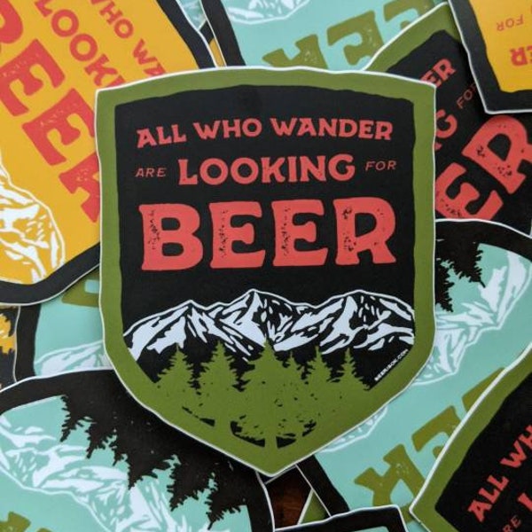 All Who Wander Are Looking For Beer Sticker, Craft Beer Sticker, Wanderlust, Vinyl Weatherproof Sticker, Laptop or Tumbler, FREE SHIPPING