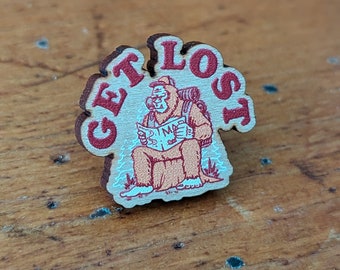 Get Lost Bigfoot Wooden Pin, Wood Pin, Sasquatch Pin, Nature Pin, Cherry Wood, Full Color Pin, Metal Clasp Pin