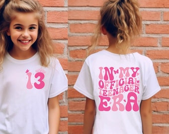 In My Teenager Era, 13th Birthday Shirt, Thirteenth Birthday Shirt Girls 13th Birthday Shirt Organic 13th Birthday Shirt