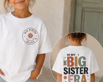 Personalised Big Sister Shirt, In My Big Sister Era Shirt, Custom Name Big Sister Announcement Shirt, Boho Retro Toddler Girls Tee, New Baby