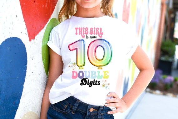 Birthday Girl Shirt, This Girl Is Now 10 Double Digits T-Shirt Birthday Girl Shirt, This Girl Is Now 10 Double Digits T-Shirt