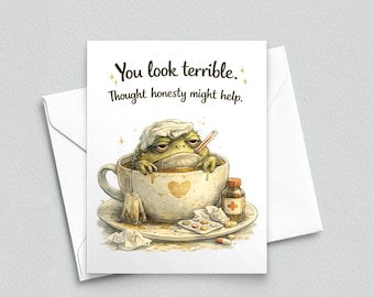 Funny Get Well Soon Card, You Look Terrible Card, Snarky Recovery Greeting Card, Customizable A2 Sick Day Card 783