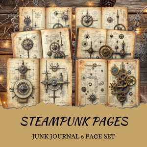 May include: A set of open junk journals with steampunk-style pages. Each page displays detailed mechanical drawings, gears, and compass designs in sepia tones. The text "STEAMPUNK PAGES" and "JUNK JOURNAL 6 PAGE SET" are visible.