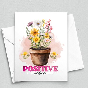 Flores de vibraciones positivas - Tarjeta de notas de sentimiento edificante - Tarjetas de notas en blanco A2 380