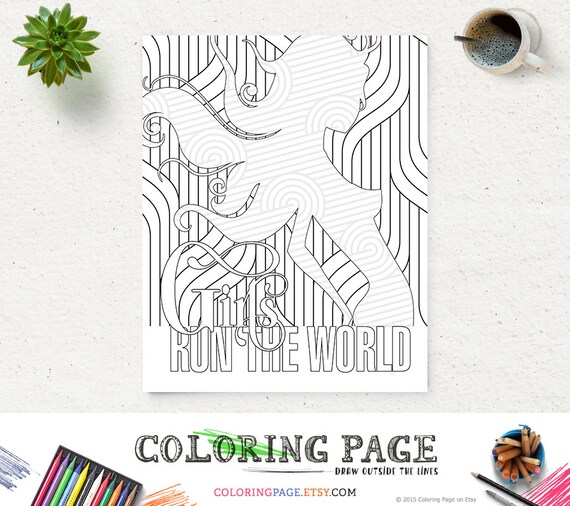 Girl Run The World Coloring Page Printable Lyric Instant Download Digital Art Printable Art Adult Coloring Pages Anti Stress Coloring Prints