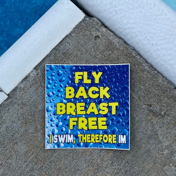 Vinyl swim Sticker, water bottle sticker, swim gift, swim team gift, FLY back BREAST free, I swim, therefore IM, swim mom, triathlon gift,