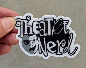 Vinyl Theatre Sticker, water bottle sticker, theatre gift, drama gift, THEATRE NERD, tech gift, theatre mom, THEATRE gift
