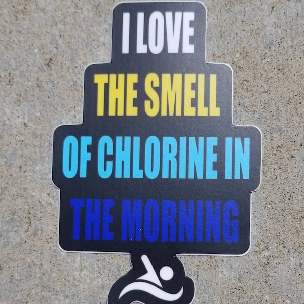 Vinyl swim Sticker, water bottle sticker, swim gift, swim team , I LOVE the SMELL of CHLORINE, swim coach, triathlon gift, water polo gift