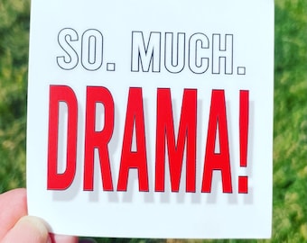 Vinyl Theatre Sticker, water bottle sticker, theatre gift, drama gift, So MUCH DRAMA, drama coach, theatre mom, THEATRE gift