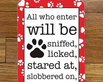 All Who Enter Will be Sniffed Licked Stared At Slobbered On_Wreath Sign