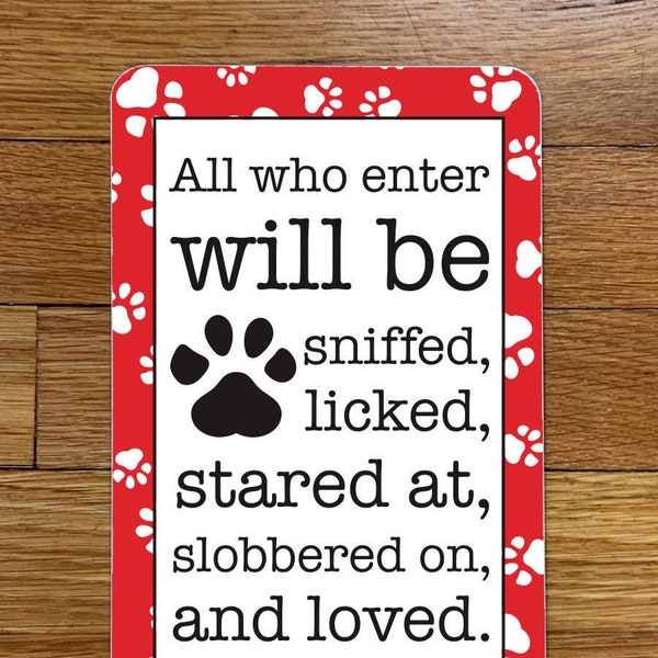 All Who Enter Will be Sniffed Licked Stared At Slobbered On_Wreath Sign