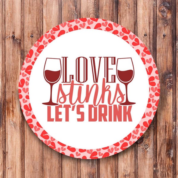 Love Stinks Let's Drink Wreath Sign