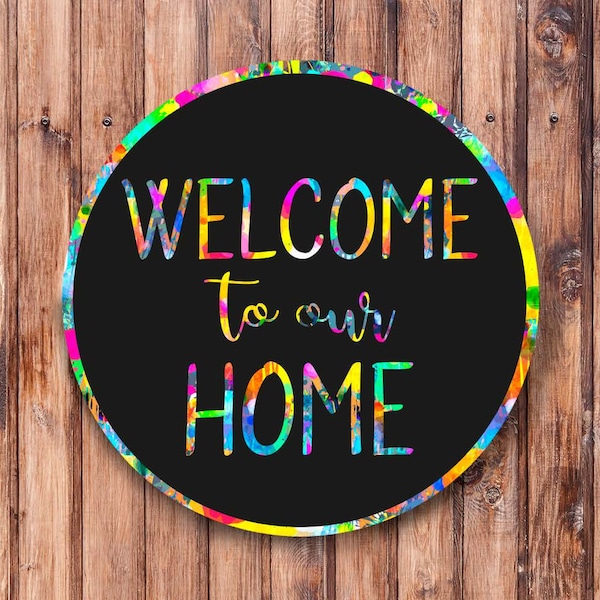 Welcome To Our Home Tie Dye Wreath Sign