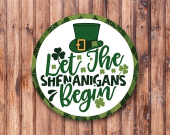 Let the Shenanigans Begin Wreath Sign