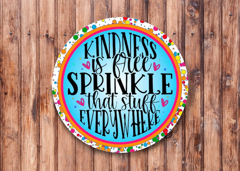Sprinkle Kindness Sign Kindness is Free Sprinkl It Like Confetti Wreath Sign - Etsy