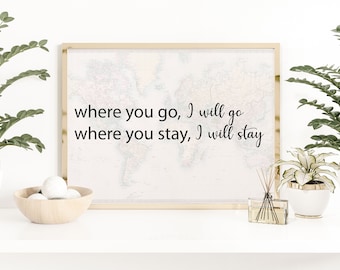 Where You Go I will Go Where You Stay I will Stay Poster