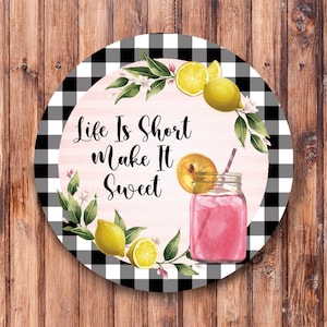 Life is Short Make it Sweet Wreath Sign