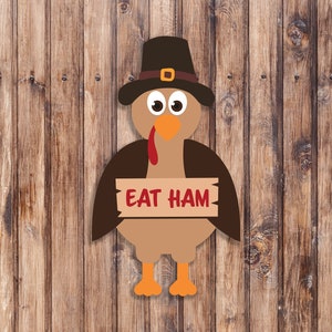 Eat Ham Turkey Wood Sign