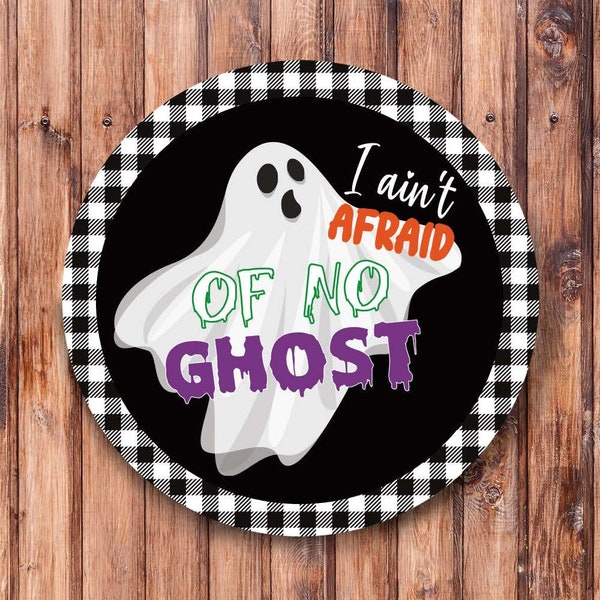 Ain't Afraid Ghost Wreath Sign