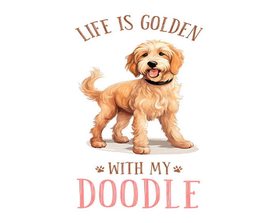 Life is Golden With My Doodle DTF Transfer TRANSFER ONLY - Etsy