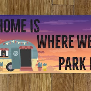 Home is where you Park it _Wreath Sign