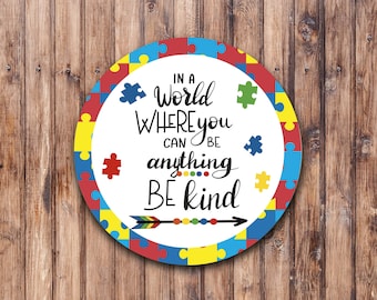 In A World Where You Can Be Anything_Autism Awareness Wreath Sign