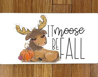 It Moose Be Fall Wreath Sign