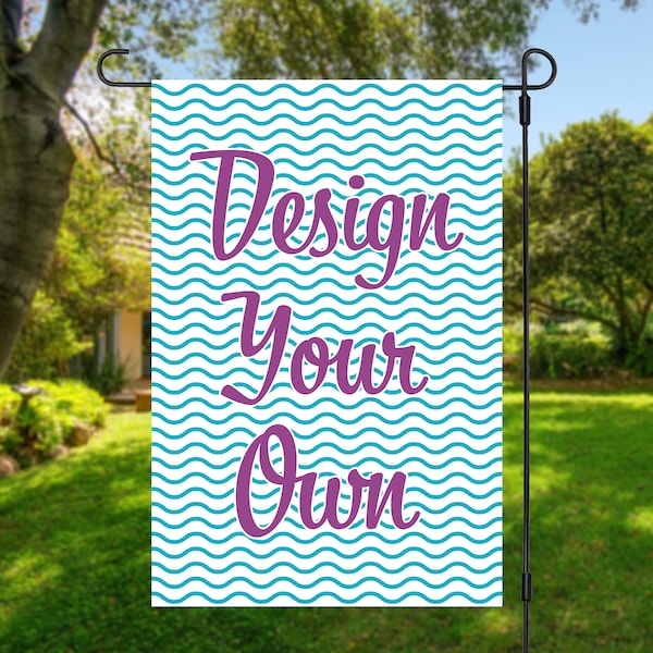 Design Your Own Garden Flag