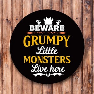 Beware Grumpy Little Monsters Wreath Sign
