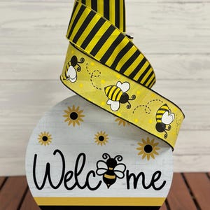 Welcome Bee 8in Sign with matching 2.5&quot; ribbon