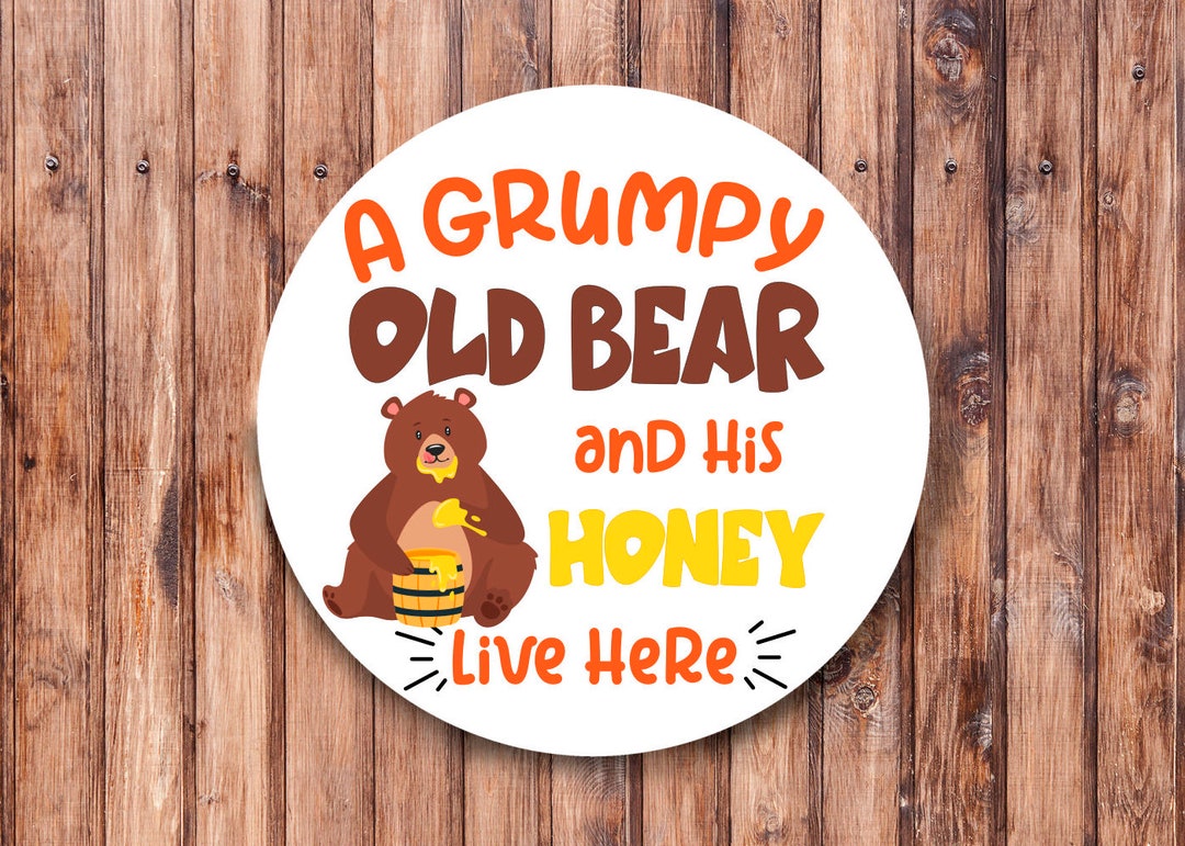 Grumpy Old Bear and His Honey_ Wreath Sign - Etsy