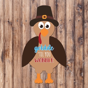 Gobble &#39;Til You Wobble Turkey Wood Sign