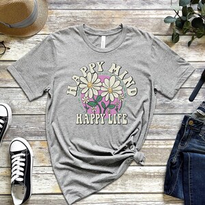 Happy Mind Happy Life Tee Shirt
