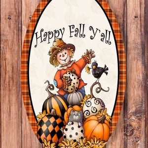 Happy Fall Y&#39;all Scarecrow _Oval Wreath Sign