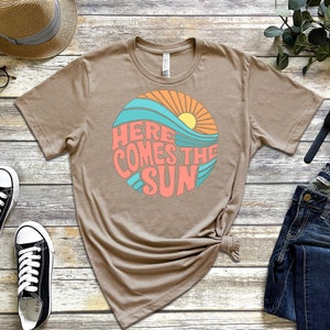 Here Comes the Sun Tee Shirt