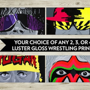 Set of 2, 3, or 4 wrestling poster prints of original paintings - 8&quot; x 16.5&quot; Luster Gloss - WWF Wrestlers - Classic Wrestlers