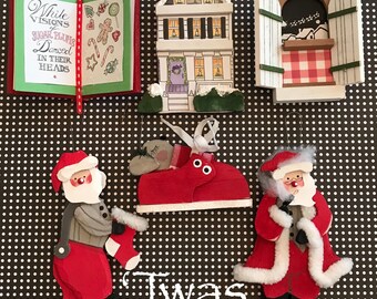 Twas Ornaments-House,Mouse,Sugar Plum Book,St..Nicholas with Pipe,Shutters& To Complete* St.Nick with Stocking *28 dollar per Set of 6