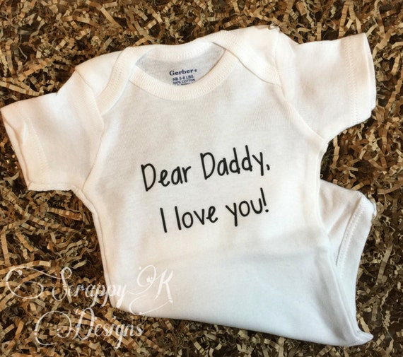 Dear Daddy I Love You Daddy Baby Onesie Father S Day Etsy Dear Daddy I Love You Daddy Baby Onesie Father S Day Etsy