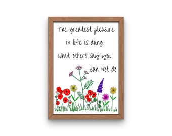 El mayor placer en la vida es hacer lo que otros dicen que no puedes hacer - Inspirador - Diseño imprimible