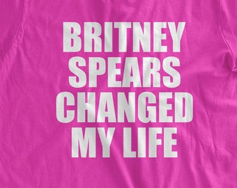 Britney Spears Changed My Life Shirt Funny Britney T shirt Britney Spears poster Free Britney Tshirt Teens T-Shirt Music Sweatshirt