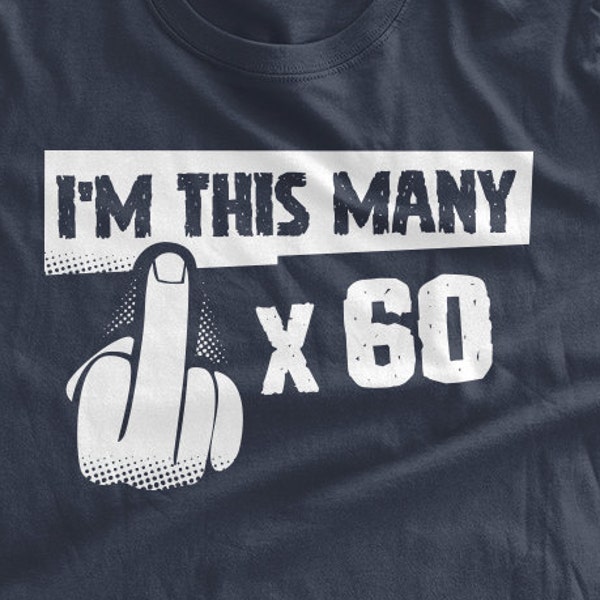 Camiseta "Soy esta cantidad" x 60, regalo para el 60 cumpleaños, cuadragésimo cumpleaños, fiesta del 60, sesenta años, familia, para hombre, mujer y mujer.