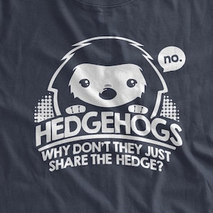 Hedgehog T-Shirt Hedgehogs Why Don't They Just Share The Hedge T-Shirt Cute Kids T-shirt Family Mens Ladies Womens Youth Kids T-shirt
