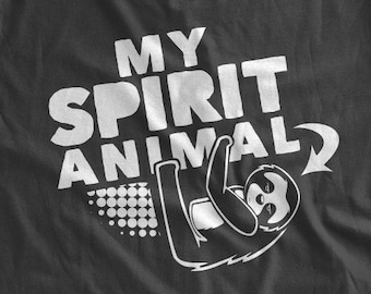 May include: A black t-shirt with white text that reads "My Spirit Animal" and a graphic of a sloth hanging upside down.