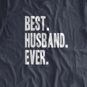 Best Husband Ever T-shirt Funny Wife Marriage Wedding Husband Wife Wedding Shower Wedding Day Family Mens Ladies Womens Grooms Gift T-shirt image 1