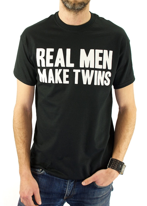 Real Men Make Twins T-Shirt Real Men Make Twins T-Shirt